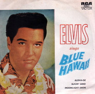 PRESLEY,ELVIS  -  ELVIS SINGS BLUE HAWAII Blue Hawaii/ Moonlight swim/ Aloha-oe/ Slicin' sand (G811149/7EP)