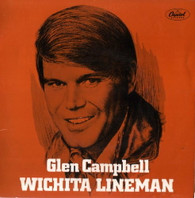 CAMPBELL,GLEN  -  WICHITA LINEMAN Dreams of the everyday housewife/ By the time I get to Phoenix/ Gentle on my mind/ Wichita lineman (G871792/7EP)