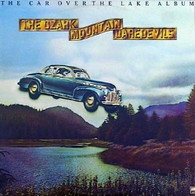 OZARK MOUNTAIN DAREDEVILS  -  CAR OVER THE LAKE  (G83780/LP)
