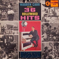 CARR,WARREN  -  WARREN CARR PLAYS 36 HOLLYWOOD HITS  (G81711/LP)