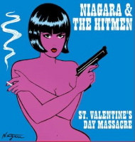 NIAGARA & THE HITMEN - ST.VALENTINE'S DAY MASSACRE    (CD22843/CD)
