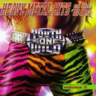 VARIOUS - HEAVY METAL HITS 80S VOL. 2 : YOUTH GONE WILD (USCD8093/CD)