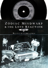 ZODIAC MINDWARP & THE LOVE REACTION  -   Backseat education/ Whore of Babylon (51461/7s)