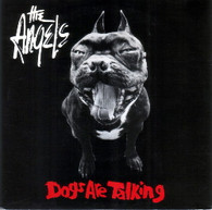 ANGELS  -   Dogs are talking/ Hold on (demo)/ Break my heart (demo)/ I got you-You got me (demo) (G6614/7EP)