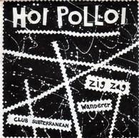 HOI POLLOI  -   Zig zag wanderer/ Club subterranean (51140/7s)