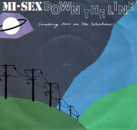 MI-SEX  -   Down the line (making love on the telephone)/ Calling (G66533/7s)