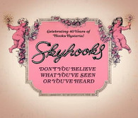SKYHOOKS - DON'T YOU BELIEVE WHAT YOU'VE SEEN OR YOU'VE HEARD (DELUXE 3CD)    (CD24772/CD)