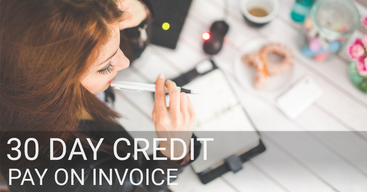 30 day credit - pay on invoice