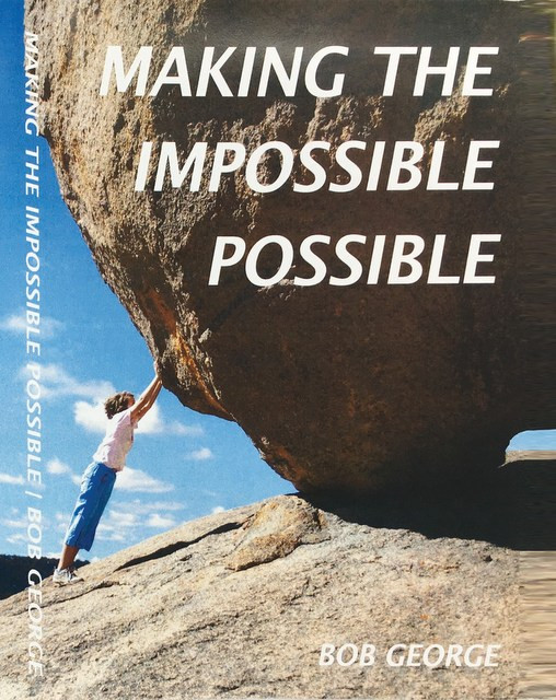 Making The Impossible Possible - 4 Audio CD Set - Bob George Ministries ...