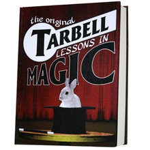 The Original Tarbell Lessons In Magic Book - The Complete Course