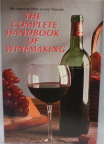The Complete Handbook of Winemaking