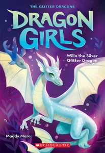 Dragon Girls: Willa the Silver Glitter Dragon 
