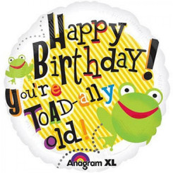 18" Happy Birthday! You're Toad-Ally Old!