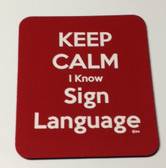 Mouse Pad (Keep Calm I Know Sign Language (Red)