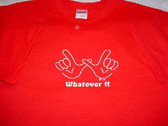 WHATEVER ! T-SHIRT (White Print) ADULT SIZE
