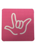 DRINK COASTER SQUARE PAD SIGN LANGUAGE OUTLINE HAND " I LOVE YOU"  ( HOT PINK BACKGROUND / WHITE HAND)