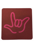 DRINK COASTER SQUARE PAD SIGN LANGUAGE OUTLINE HAND " I LOVE YOU"  ( BROWN BACKGROUND / HOT PINK HAND)