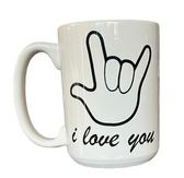 SIGN LANGUAGE " I LOVE YOU" HAND  MUG 15 OZ (WHITE)