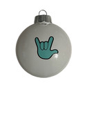 SIGN LANGUAGE "  I LOVE YOU" HAND " SHATTERPROOF ORNAMENT M & M SHAPE (WHITE WITH TEAL HAND)