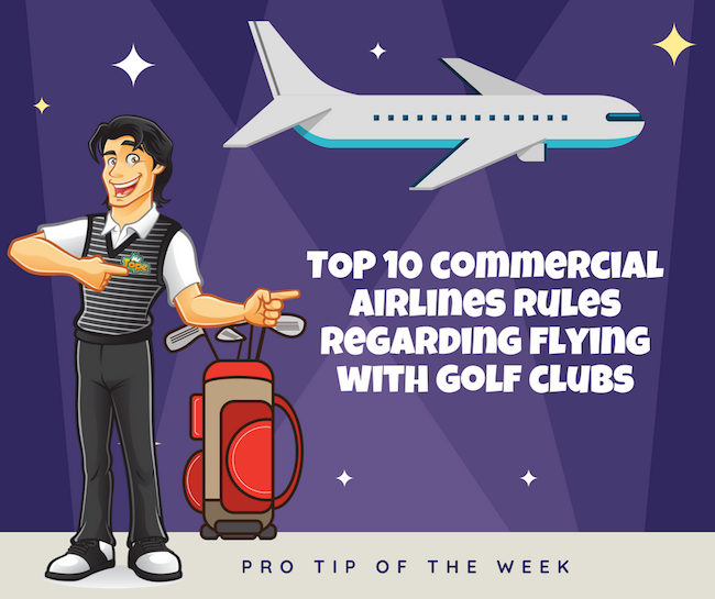 The Ultimate Guide To Flying Commercial Airlines With Your Golf Clubs Mr Topes Golf