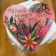 SINCERELY STICKS My Heart Belongs to You Heart Plaque