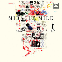 Cold War Kids Miracle Mile