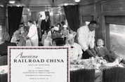 American Railroad China: Image and Experience Book by Charles G. Kratz, Jr.