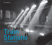 Train Stations Then and Now