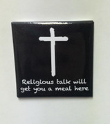 Hobo Symbol Magnet: "Religious Talk Will Get You A Meal Here"