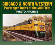 Chicago and North Western Passenger Trains of the 400 Fleet