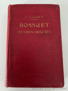 Bossuet – Œuvres Choisies by J. Calvet - 1928 French Literary & Historical Book - FB16