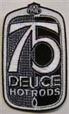 Limited Edition Deuce patch. A beautifully created 75 Deuce embroidered patch measuring 4" x 2 1/2" with iron on backing.
A very fine quality patch, with white stitching mixed with black stiching. Cool patch for the Deuce collector