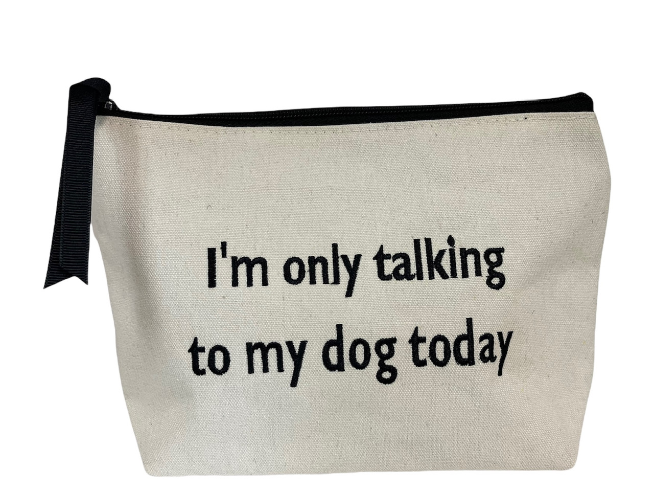 I'm only talking to my dog today Canvas Pouch - Dani Risi