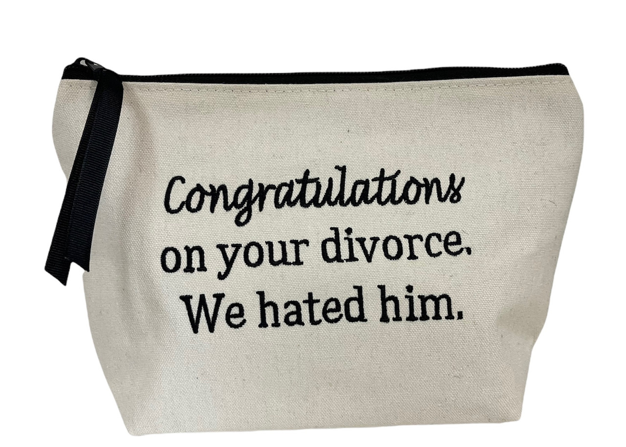Congratulations on your divorce. We hated him. Canvas Pouch - Dani Risi