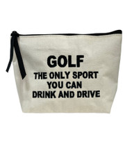GOLF.  The only sport you can drink and drive -  Canvas Pouch