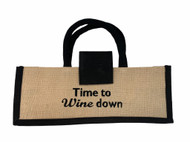 Time to Wine Down  - Embroidered Wine Tote