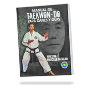 Manual de Taekwon-Do para Danes y Gups - Maester Marcelo Vatrano