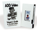 ADD video & booklets