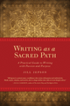 Writing as a Sacred Path  (Jill Jepson)