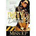 The Dirty Divorce 2   (Miss KP)