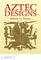 Aztec Designs  (Wilson G. Turner)