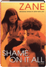 Shame on It All  (Zane)