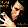 TOM WAITS-EARLY YEARS VOL2-'71-72 ASYLUM-NEW CD
