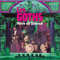 LES GOTHS-Reve de Silence-FRANCE '68 HEAVY PSYCH-NEW CD