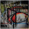 My Education-A Drink For All My Friends-Post Rock,Indie Rock-NEW CD