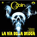 GOBLIN-La via della droga-RECORD STORE DAY 2016-NEW LP