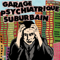 Garage Psychiatrique Suburbain-Demos 1980-1982-French heavy-punk-NEW LP