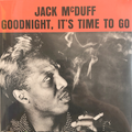 Jack McDuff-Goodnight, It's Time To Go-NEW LP