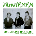 Minutemen-Sickles And Hammers-The Lost 1981 Mabuhay Broadcast-NEW LP