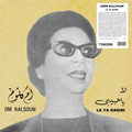 Om Kalsoum- La Ya Habib-NEW LP